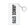 Janice STFU Bold Text Keychain Charm — Funny Novelty Keyring